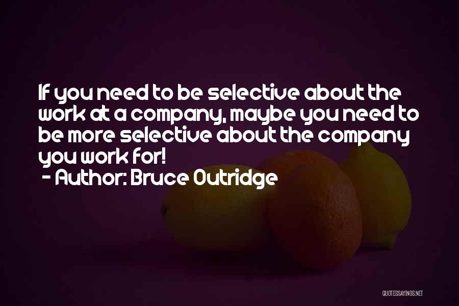 Estranky Quotes By Bruce Outridge