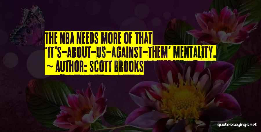 Estranky Quotes By Scott Brooks
