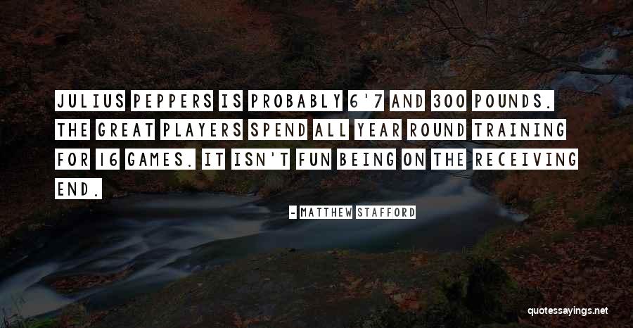 Estranyo Quotes By Matthew Stafford Estranyo Quotes By Matthew Stafford