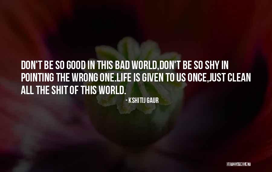 Estrechamente Significado Quotes By Kshitij Gaur Estrechamente Significado Quotes By Kshitij Gaur
