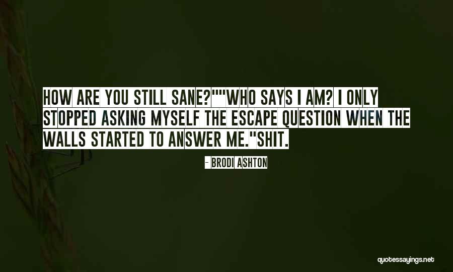 Estrechas Significado Quotes By Brodi Ashton Estrechas Significado Quotes By Brodi Ashton