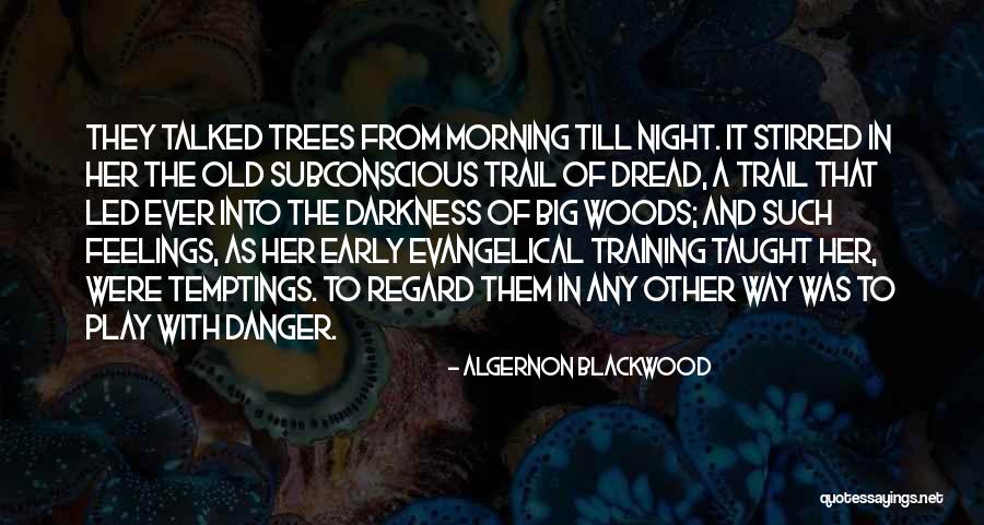 Estrechez Definir Quotes By Algernon Blackwood Estrechez Definir Quotes By Algernon Blackwood