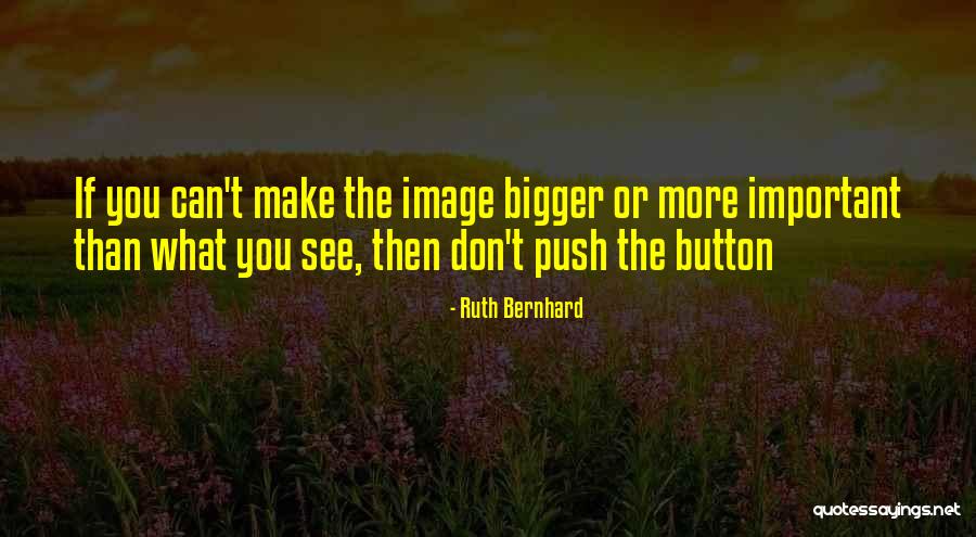 Estreito De Calais Quotes By Ruth Bernhard Estreito De Calais Quotes By Ruth Bernhard