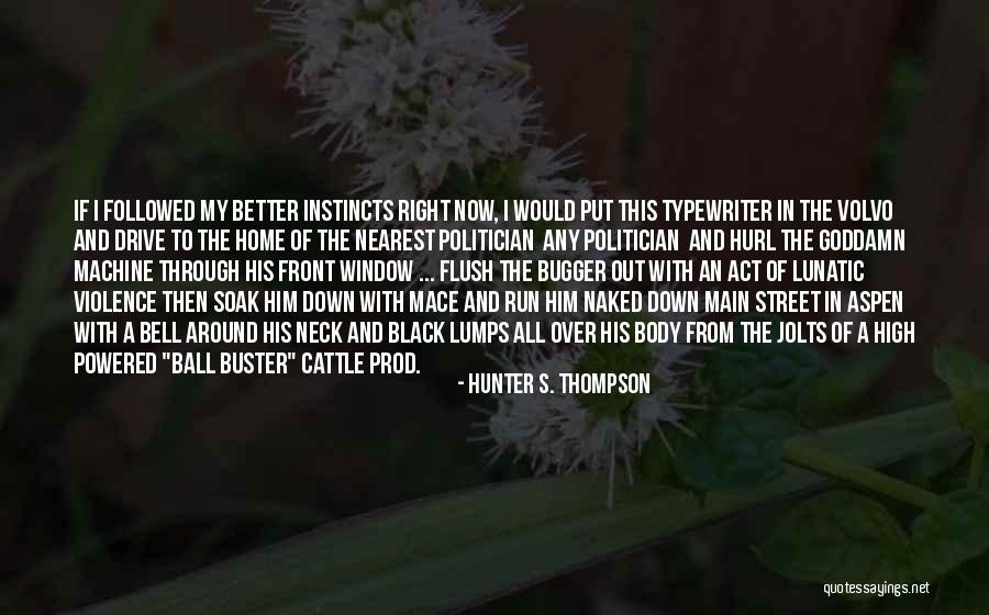 Estrellarlo Quotes By Hunter S. Thompson Estrellarlo Quotes By Hunter S. Thompson