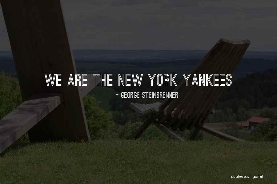 Estremado Quotes By George Steinbrenner Estremado Quotes By George Steinbrenner