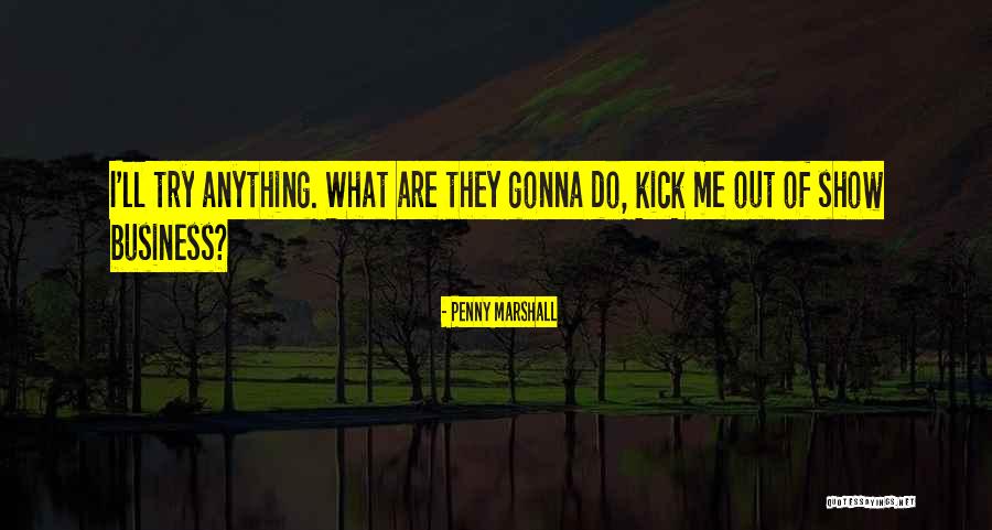 Estremecer Diccionario Quotes By Penny Marshall Estremecer Diccionario Quotes By Penny Marshall