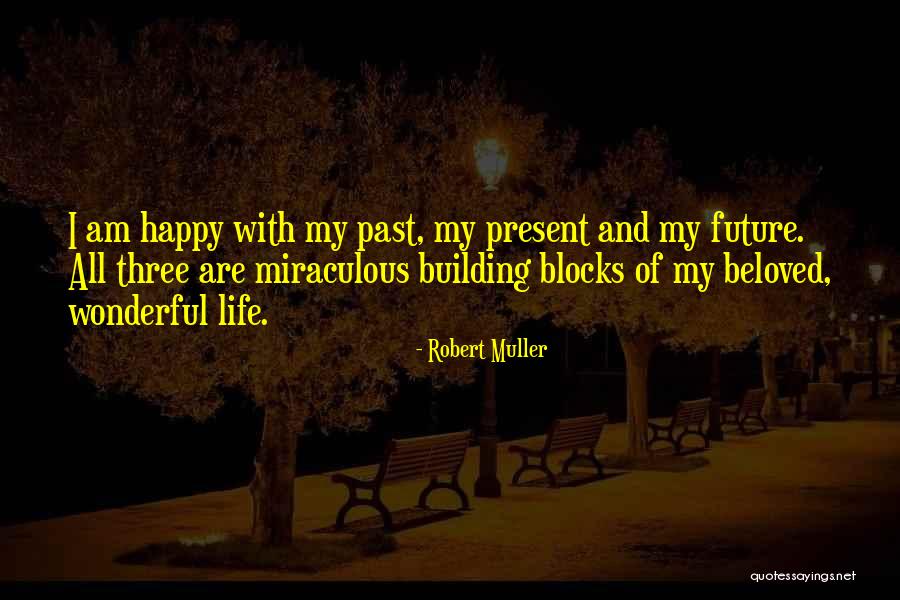 Estremecimiento Significado Quotes By Robert Muller Estremecimiento Significado Quotes By Robert Muller