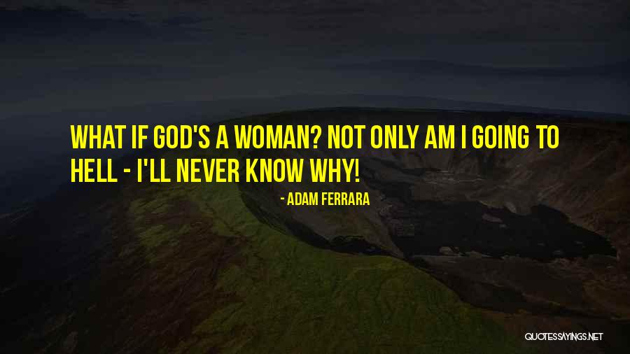 Estrepitosos Quotes By Adam Ferrara