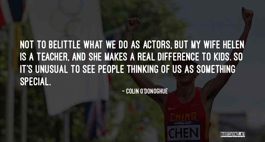Estresante Sinonimo Quotes By Colin O'Donoghue Estresante Sinonimo Quotes By Colin O'Donoghue