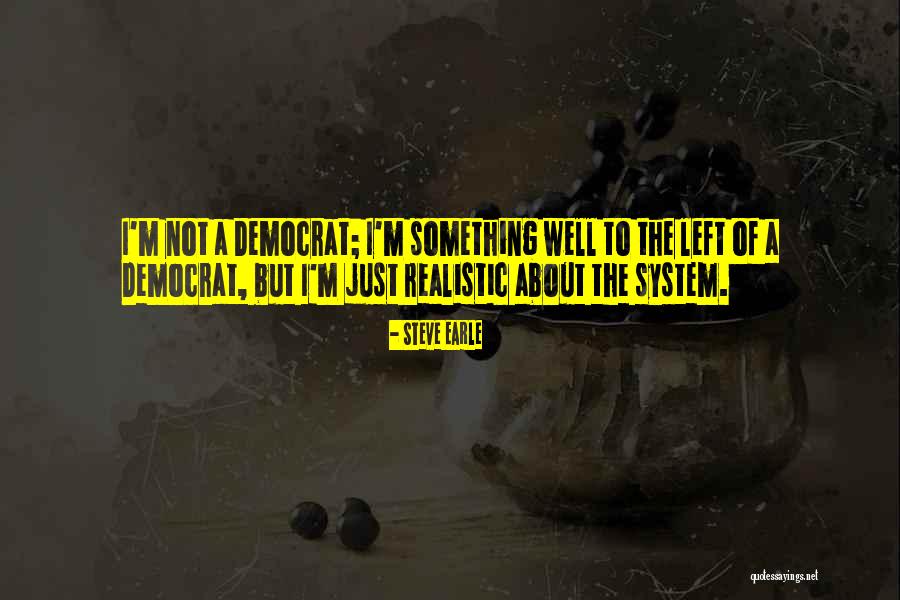 Estrias Blancas Quotes By Steve Earle Estrias Blancas Quotes By Steve Earle