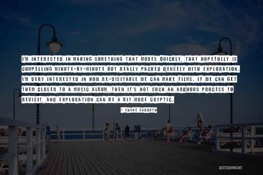 Estruturas Que Quotes By Shane Carruth Estruturas Que Quotes By Shane Carruth