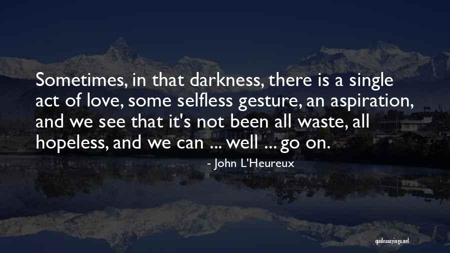 Estudiante Ucuenca Quotes By John L'Heureux Estudiante Ucuenca Quotes By John L'Heureux