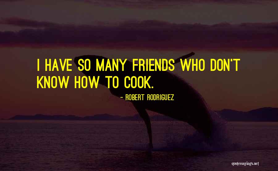 Estudiantes Universitarios Quotes By Robert Rodriguez