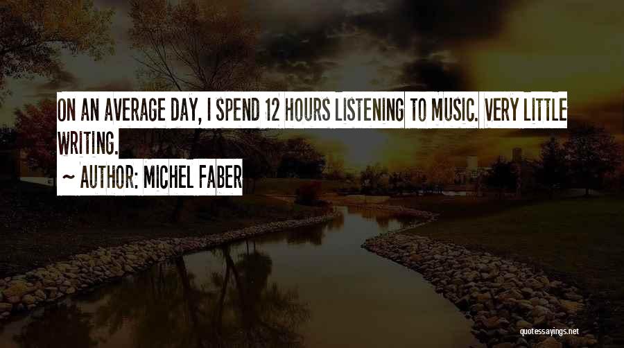 Estupendamente Bien Quotes By Michel Faber