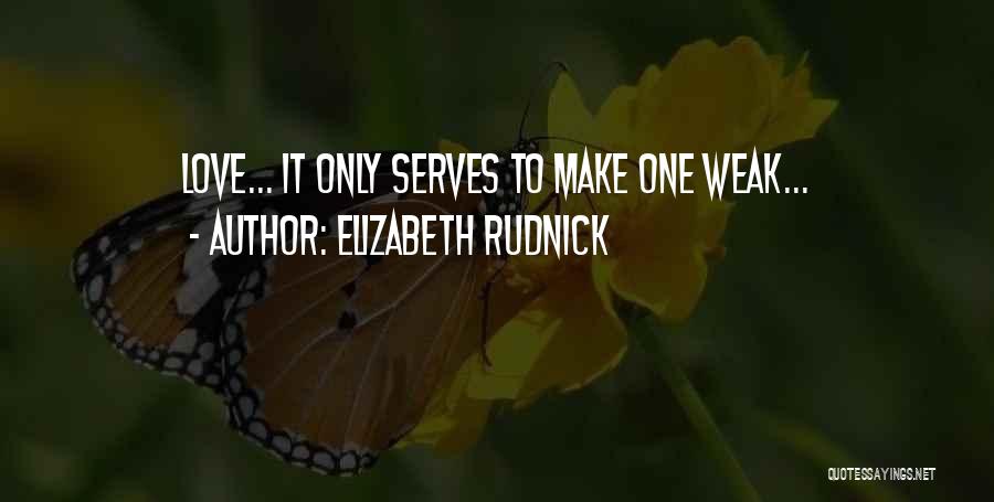 Estupideces Humanas Quotes By Elizabeth Rudnick