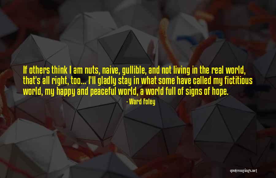 Esvazia Bolsos Quotes By Ward Foley Esvazia Bolsos Quotes By Ward Foley