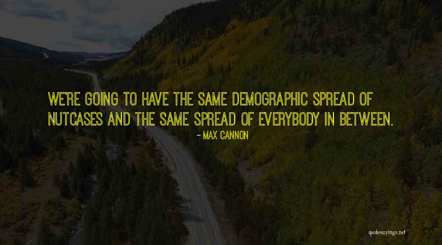 Esvelda Quotes By Max Cannon Esvelda Quotes By Max Cannon