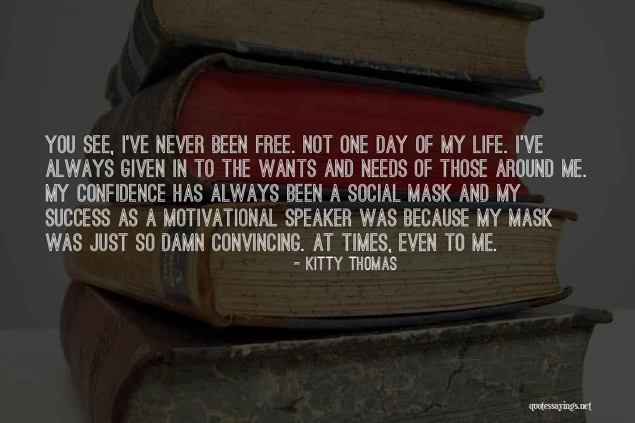 Et Motivational Speaker Quotes By Kitty Thomas Et Motivational Speaker Quotes By Kitty Thomas