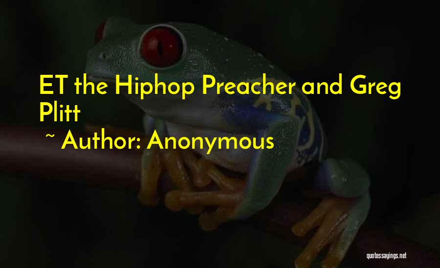 Et Preacher Quotes By Anonymous