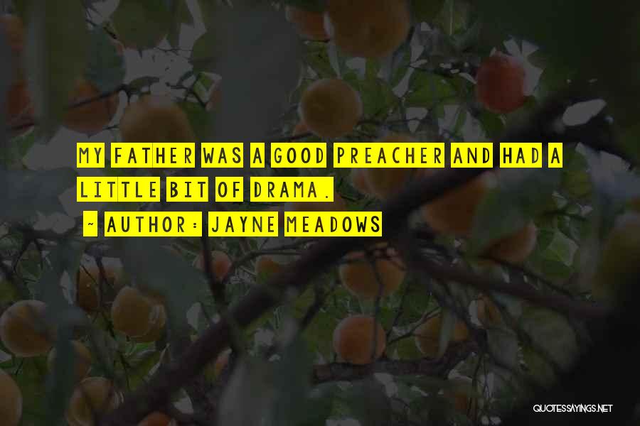 Et Preacher Quotes By Jayne Meadows