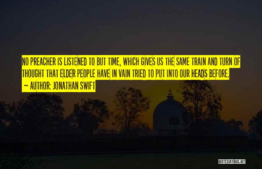 Et Preacher Quotes By Jonathan Swift