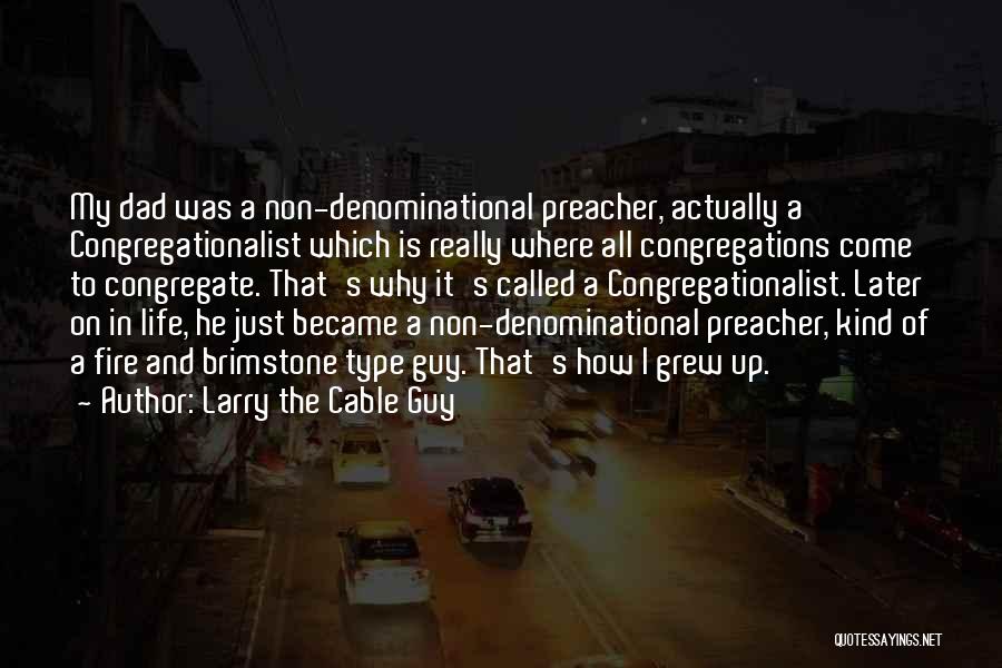 Et Preacher Quotes By Larry The Cable Guy