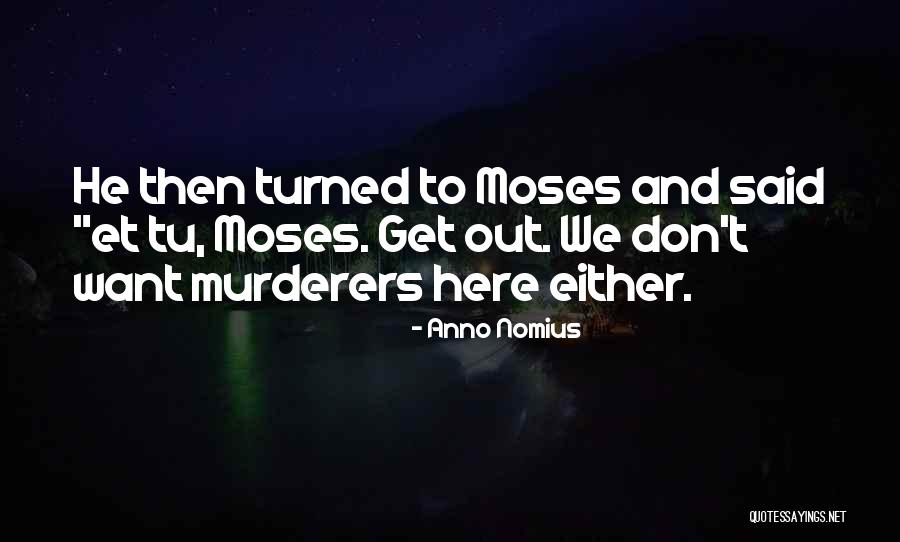 Et Quotes By Anno Nomius Et Quotes By Anno Nomius