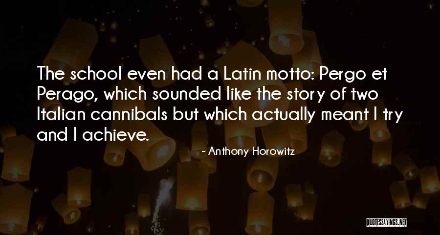 Et Quotes By Anthony Horowitz Et Quotes By Anthony Horowitz