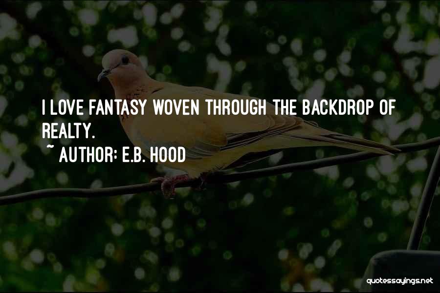 Et Realty Quotes By E.B. Hood