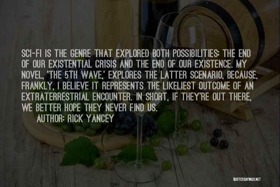 Et The Extraterrestrial Quotes By Rick Yancey