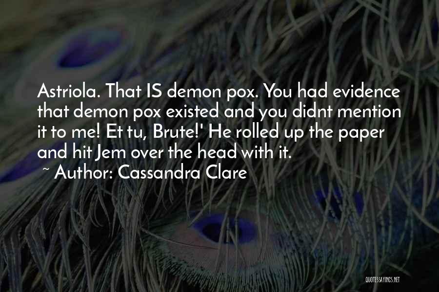 Et Tu Brute Quotes By Cassandra Clare