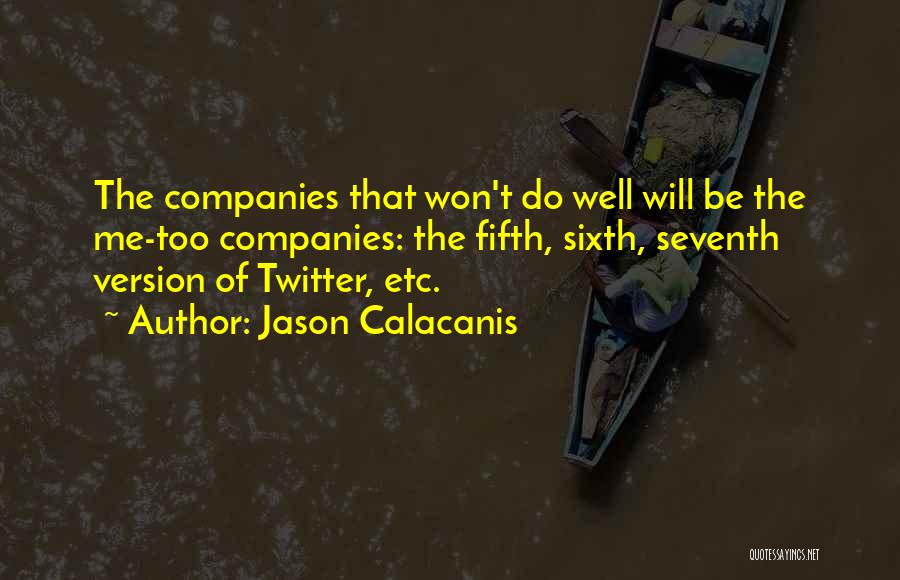 Etc Quotes By Jason Calacanis