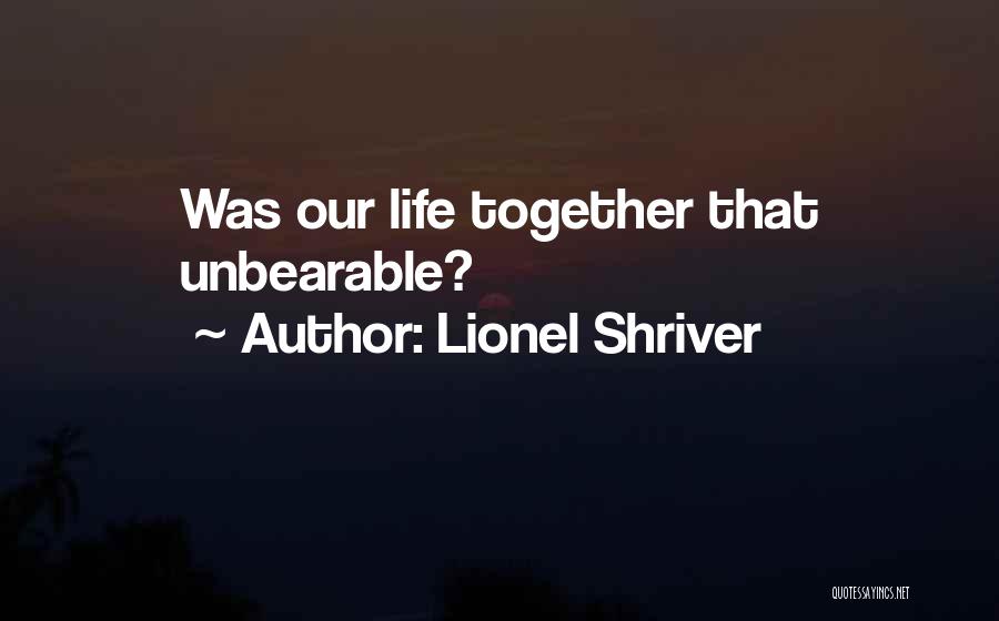 Etc Quotes By Lionel Shriver