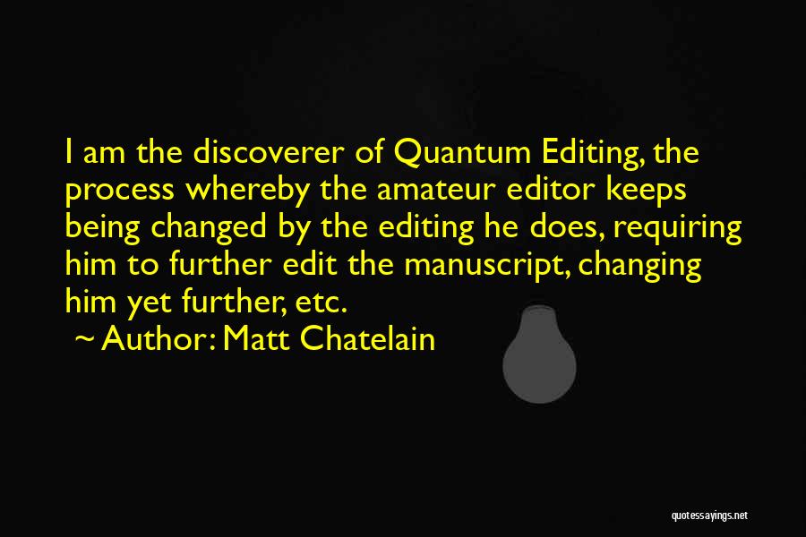 Etc Quotes By Matt Chatelain