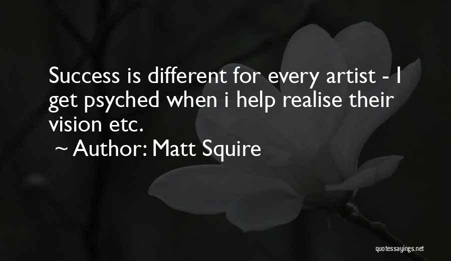 Etc Quotes By Matt Squire