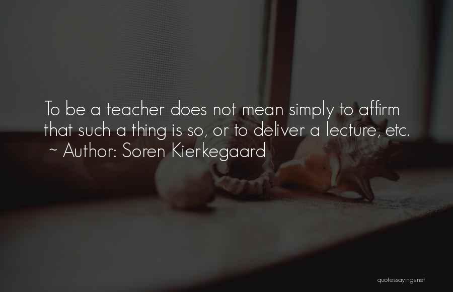 Etc Quotes By Soren Kierkegaard