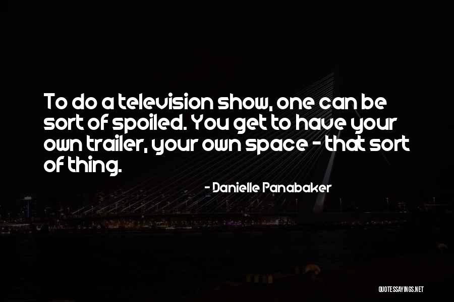 Etchart Ranches Quotes By Danielle Panabaker Etchart Ranches Quotes By Danielle Panabaker
