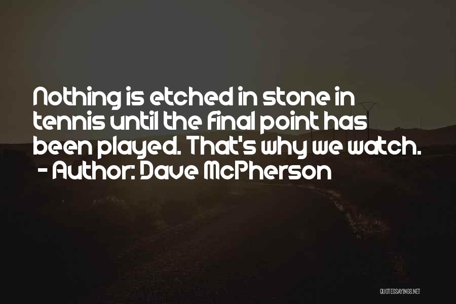 Etched In Stone Quotes By Dave McPherson