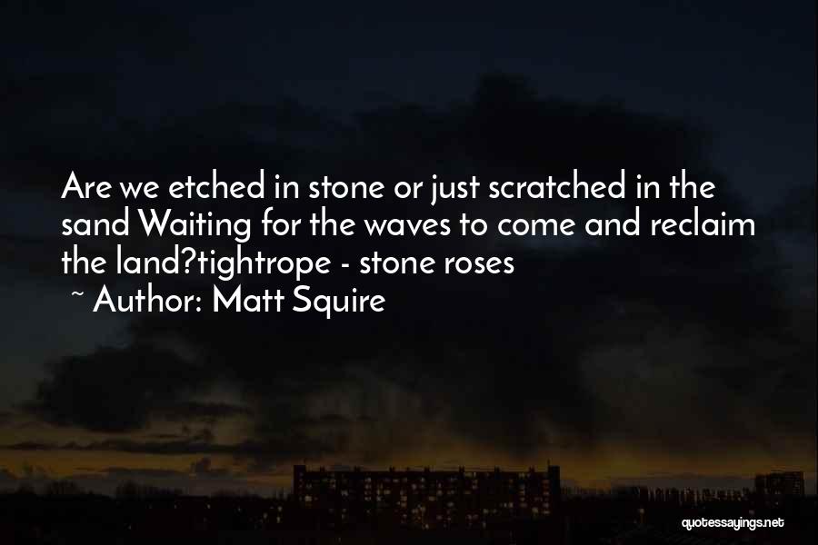 Etched In Stone Quotes By Matt Squire