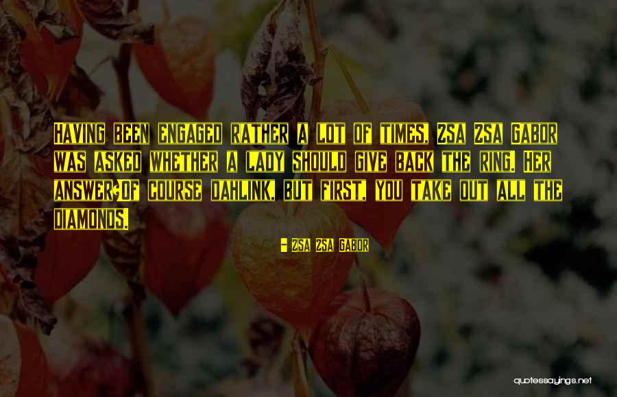 Etchegoincelhay Quotes By Zsa Zsa Gabor Etchegoincelhay Quotes By Zsa Zsa Gabor