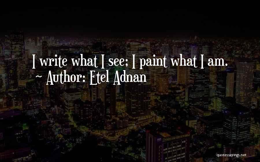 Etel Adnan Quotes 1172863