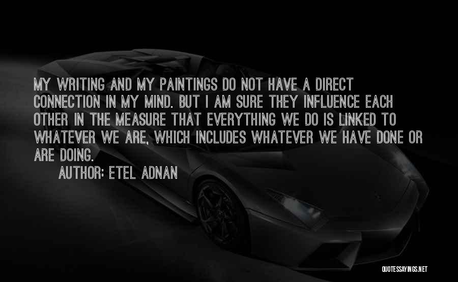 Etel Adnan Quotes 1350845