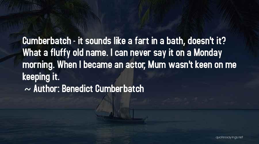 Etericno Quotes By Benedict Cumberbatch