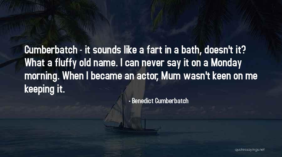 Etericno Quotes By Benedict Cumberbatch