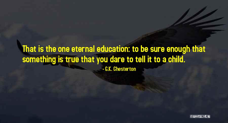 Eternal Child Quotes By G.K. Chesterton Eternal Child Quotes By G.K. Chesterton
