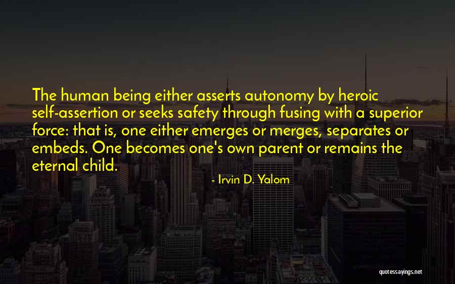 Eternal Child Quotes By Irvin D. Yalom Eternal Child Quotes By Irvin D. Yalom