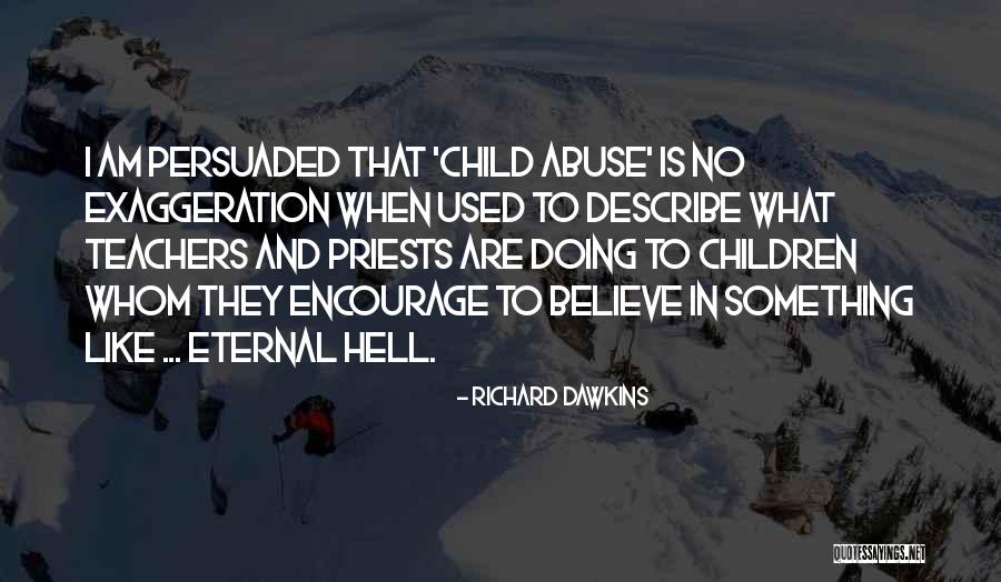Eternal Child Quotes By Richard Dawkins Eternal Child Quotes By Richard Dawkins