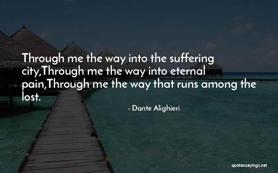 Eternal City Quotes By Dante Alighieri Eternal City Quotes By Dante Alighieri