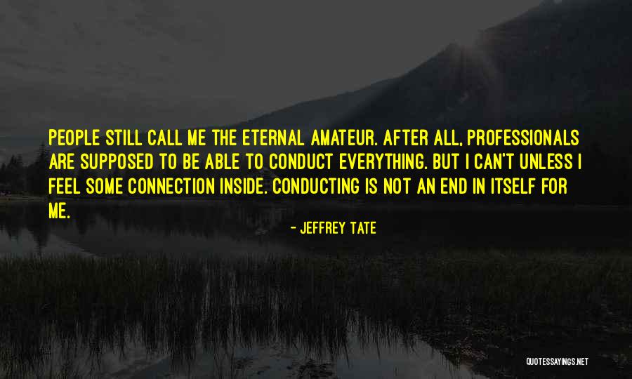 Eternal Connection Quotes By Jeffrey Tate Eternal Connection Quotes By Jeffrey Tate