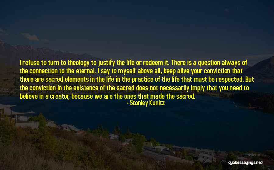 Eternal Connection Quotes By Stanley Kunitz Eternal Connection Quotes By Stanley Kunitz